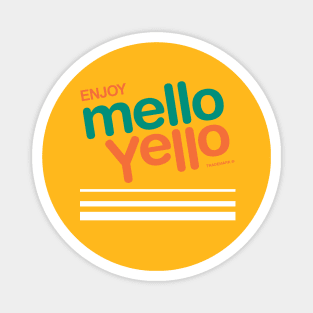 Enjoy Mello Yello Magnet